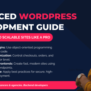 Advanced WordPress Development Guide
